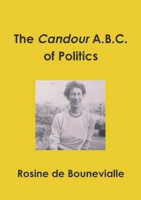 The Candour A.B.C. of Politics by Rosine De Bounevialle 9780993288579