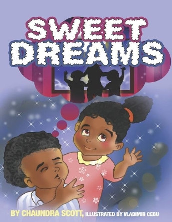 Sweet Dreams by Chaundra Scott 9780996153669