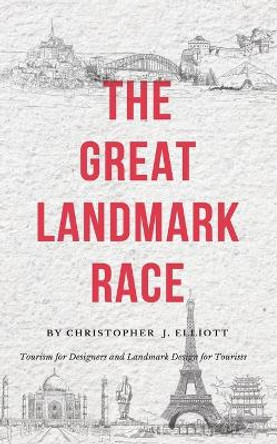 The Great Landmark Race by Christopher J Elliott 9780648955627