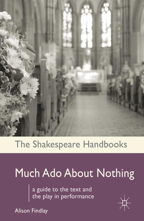 Much Ado About Nothing by Alison Findlay 9780230222618