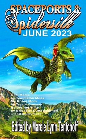 Spaceports & Spidersilk June 2023 by Marcie Lynn Tentchoff 9781088139226
