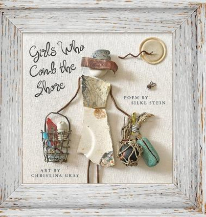 Girls Who Comb the Shore by Silke Stein 9780994807274