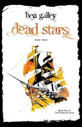 Dead Stars - Part Two by Ben Galley 9780956770080