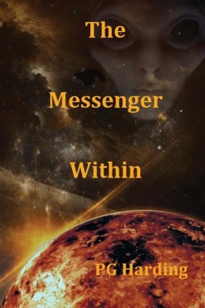 The Messenger Within Pg Harding 9780994744500