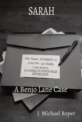 Sarah: A Benjo Lane Case by J Michael Roper 9780999194263