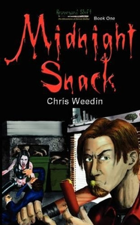 Midnight Snack Chris Weedin 9780977826360