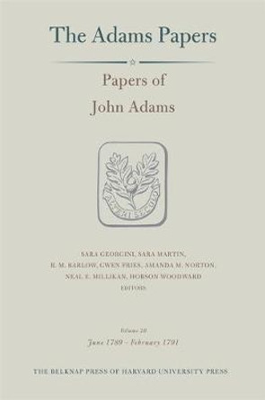 Papers of John Adams, Volume 20: June 1789 - February 1791 by John Adams