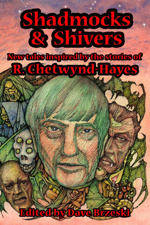 Shadmocks & Shivers: New Tales inspired by the stories of R. Chetwynd-Hayes by Dave Brzeski 9780957296282
