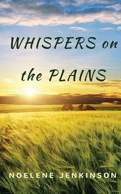 Whispers on the Plains by Noelene Jenkinson 9780957932845