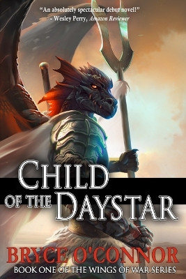 Child of the Daystar by Bryce O'Connor 9780998810614