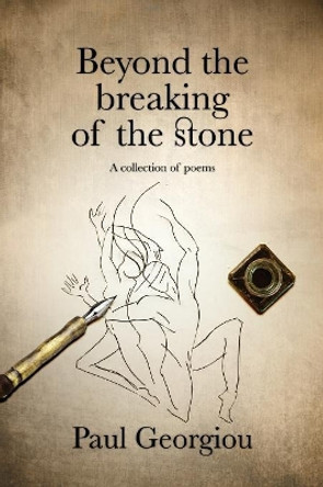 Beyond the breaking of the stone by Paul Georgiou 9780995680173