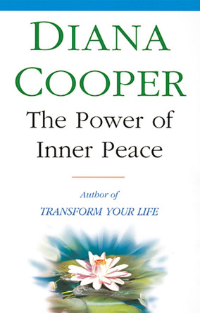 The Power Of Inner Peace by Diana Cooper 9780749919481