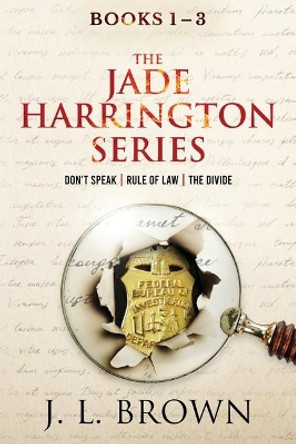 The Jade Harrington Series: Books 1 - 3 by J L Brown 9780996977289