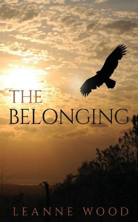 The Belonging by Leanne Wood 9780995380462