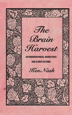 The Brain Harvest by Ken Nash 9780957121317