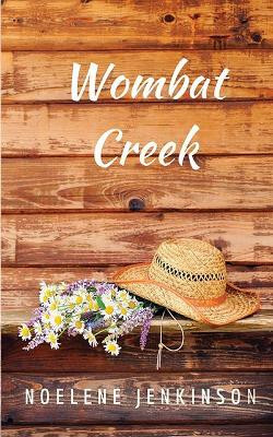 Wombat Creek by Noelene Jenkinson 9780957932869
