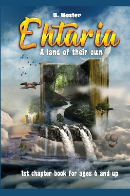 Ehtaria: A land of their own by Barbara Woster 9780988461789
