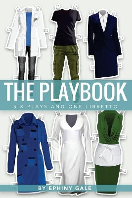 The Playbook: Six Plays and One Libretto by Ephiny Gale 9780995435308