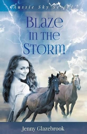 Blaze in the Storm by Jenny Glazebrook 9780992536305
