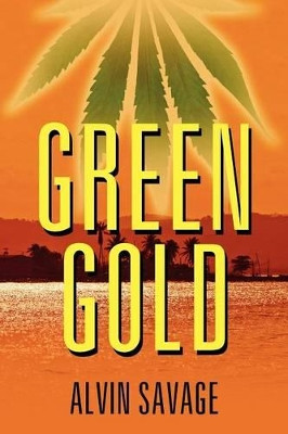 Green Gold by Alvin Savage 9781432783013
