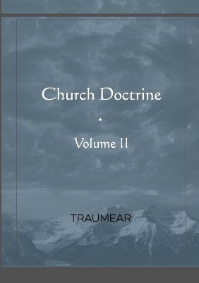 Church Doctrine - Volume II by Traumear 9781008979086