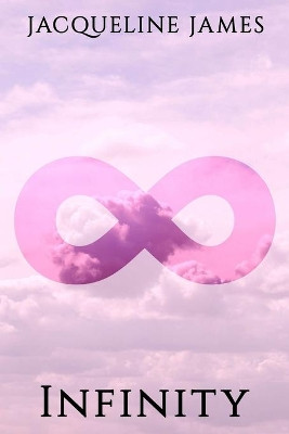 Infinity by Jacqueline James 9780997439274
