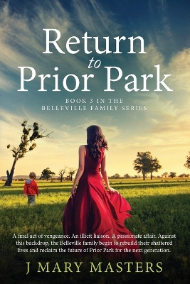 Return to Prior Park: Book 3 in the Belleville family series by J Mary Masters 9780994327635