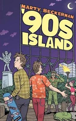 '90s Island: A Novella by Marty Beckerman 9780970062956