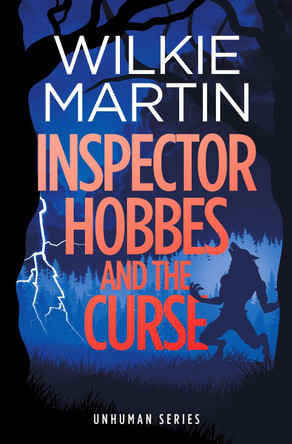 Inspector Hobbes and the Curse: A Fast Paced Comedy Crime Fantasy by Wilkie Martin 9780957635128