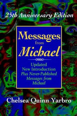 Messages From Michael: 25th Anniversary Edition by Chelsea Quinn Yarbo 9780974290720