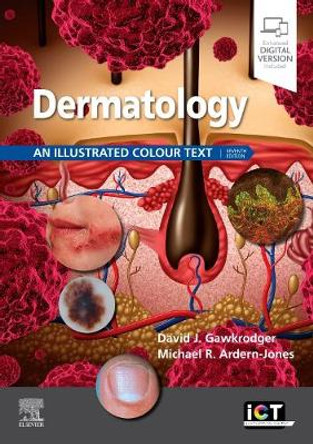 Dermatology: An Illustrated Colour Text by David Gawkrodger