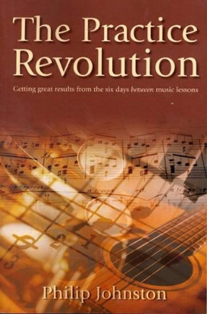 The Practice Revolution by Philip Johnston 9780958190503