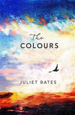 The Colours by Juliet Bates