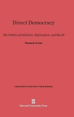 Direct Democracy by President Thomas E Cronin 9780674330078