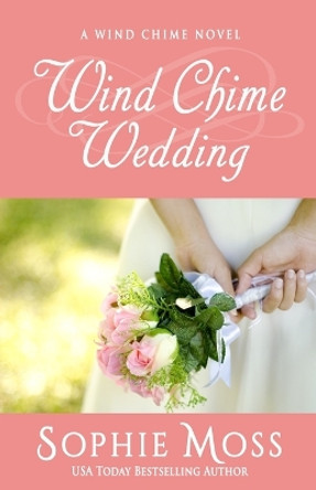 Wind Chime Wedding by Sophie Moss 9780692470978