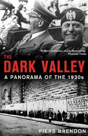 The Dark Valley by Dr. Piers Brendon