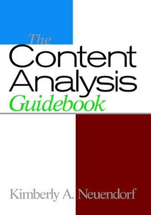 The Content Analysis Guidebook by Kimberly A. Neuendorf 9780761919773