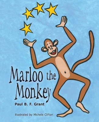 Marloo the Monkey by Paul B F Grant 9780645497120