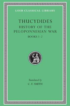 A History of the Peloponnesian War: Bk.1-2 by Thucydides
