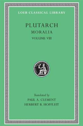 Moralia: v. 8 by Plutarch