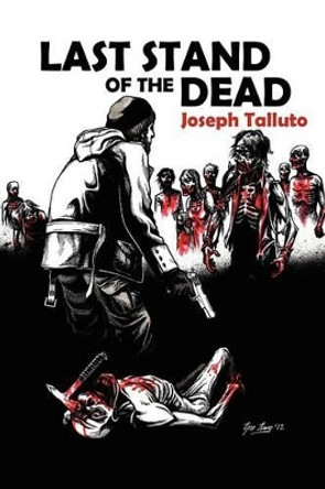 Last Stand of the Dead by Joseph Talluto 9780987240071