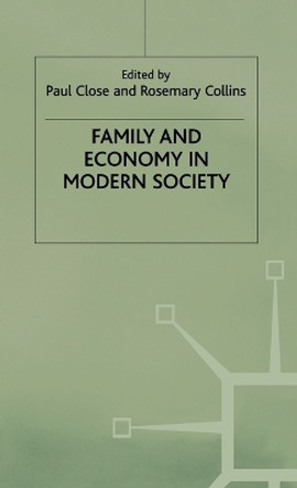 Family and Economy in Modern Society by Paul Close 9780333374375