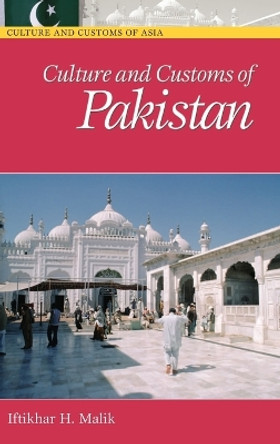 Culture and Customs of Pakistan by Iftikhar Malik 9780313331268