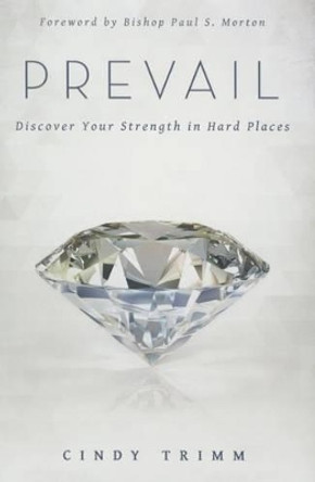 Prevail: Discover Your Brilliance in Hard Places by Cindy Trimm 9780768406733