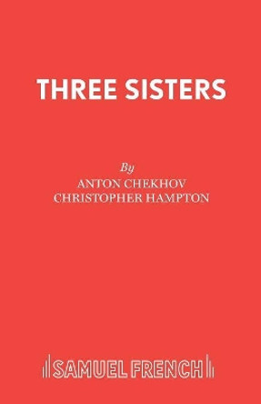 Three Sisters by Anton Pavlovich Chekhov 9780573019982