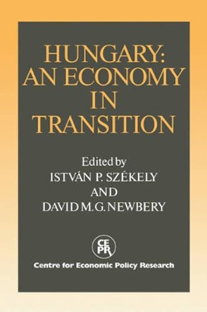 Hungary: An Economy in Transition by Istvan P. Szekely 9780521057547