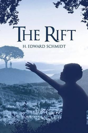 The Rift by H Edward Schmidt 9780990362630