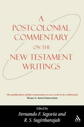 A Postcolonial Commentary on the New Testament Writings by Fernando F. Segovia 9780567637079