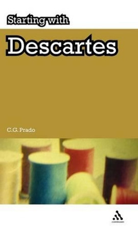 Starting with Descartes by C. Prado 9780826446091