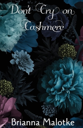 Don't Cry on Cashmere by Brianna Malotke 9780645469769